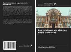 Обложка Las lecciones de algunas crisis bancarias