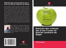 Portada del libro de Nutrição das crianças dos 0 aos 5 anos no distrito sanitário de Mopti