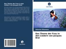 Couverture de Das Thema der Frau in den Liedern von Jacques Brel