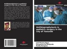 Buchcover von Antibioprophylaxis in pediatric surgery in the city of Yaoundé