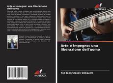 Portada del libro de Arte e impegno: una liberazione dell'uomo