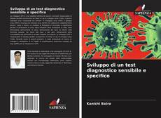 Couverture de Sviluppo di un test diagnostico sensibile e specifico