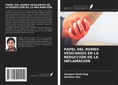 Borítókép a  PAPEL DEL RUMEX VESICARIUS EN LA REDUCCIÓN DE LA INFLAMACIÓN - hoz