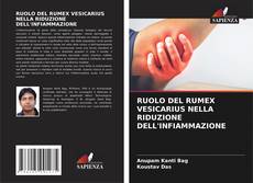 RUOLO DEL RUMEX VESICARIUS NELLA RIDUZIONE DELL'INFIAMMAZIONE kitap kapağı