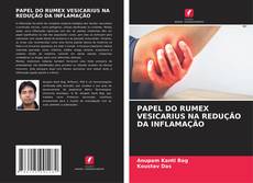 Couverture de PAPEL DO RUMEX VESICARIUS NA REDUÇÃO DA INFLAMAÇÃO