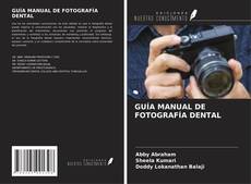 Обложка GUÍA MANUAL DE FOTOGRAFÍA DENTAL