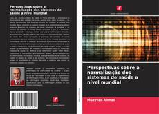 Portada del libro de Perspectivas sobre a normalização dos sistemas de saúde a nível mundial