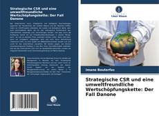 Strategische CSR und eine umweltfreundliche Wertschöpfungskette: Der Fall Danone kitap kapağı