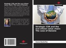 Bookcover of Strategic CSR and the eco-citizen value chain: The case of Danone