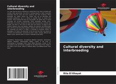 Bookcover of Cultural diversity and interbreeding