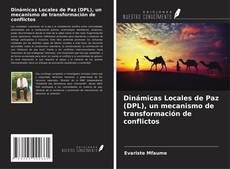 Capa do livro de Dinámicas Locales de Paz (DPL), un mecanismo de transformación de conflictos 