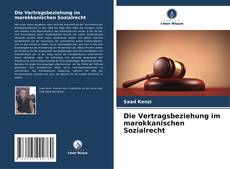 Die Vertragsbeziehung im marokkanischen Sozialrecht kitap kapağı