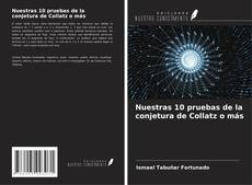Copertina di Nuestras 10 pruebas de la conjetura de Collatz o más