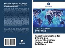 Kausalität zwischen der Öffnung des innerafrikanischen Handels und den Zollsätzen的封面