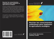 Buchcover von Reciclar los conocimientos autóctonos para implantar la agricultura ecológica