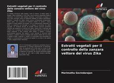 Couverture de Estratti vegetali per il controllo della zanzara vettore del virus Zika