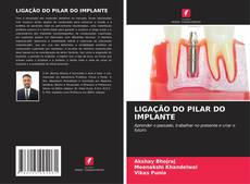 Bookcover of LIGAÇÃO DO PILAR DO IMPLANTE