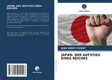 JAPAN: DER AUFSTIEG EINES REICHES的封面