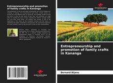 Capa do livro de Entrepreneurship and promotion of family crafts in Kananga 