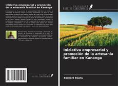 Bookcover of Iniciativa empresarial y promoción de la artesanía familiar en Kananga