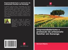 Couverture de Empreendedorismo e promoção do artesanato familiar em Kananga