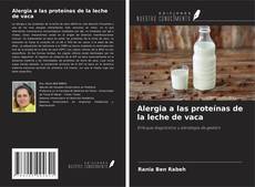 Alergia a las proteínas de la leche de vaca kitap kapağı
