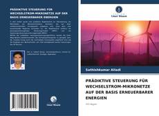 PRÄDIKTIVE STEUERUNG FÜR WECHSELSTROM-MIKRONETZE AUF DER BASIS ERNEUERBARER ENERGIEN kitap kapağı