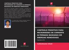 Bookcover of CONTROLO PREDITIVO PARA MICRORREDES DE CORRENTE ALTERNADA BASEADAS EM ENERGIAS RENOVÁVEIS