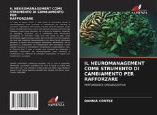 Portada del libro de IL NEUROMANAGEMENT COME STRUMENTO DI CAMBIAMENTO PER RAFFORZARE