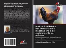 Couverture de Infortuni sul lavoro nell'industria della macellazione e del sezionamento del pollame