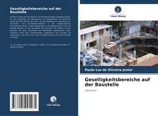 Geselligkeitsbereiche auf der Baustelle kitap kapağı