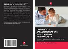 Bookcover of OTIMIZAÇÃO E CARACTERÍSTICAS DOS RESULTADOS DA MIRINGOPLASTIA