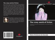 Copertina di The crazy world of fiction