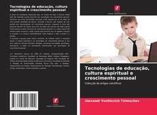 Capa do livro de Tecnologias de educação, cultura espiritual e crescimento pessoal 