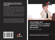 Tecnologie per l'educazione, la cultura spirituale e la crescita personale的封面