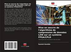 Buchcover von Mise en oeuvre de l'algorithme de compression de données LZW sur un système FPGA/CPLD