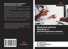 Capa do livro de Abnormal uterine bleeding in perimenopausal women 