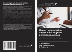 Bookcover of Hemorragia uterina anormal en mujeres perimenopáusicas