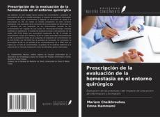 Bookcover of Prescripción de la evaluación de la hemostasia en el entorno quirúrgico