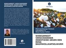Borítókép a  WIRKSAMKEIT VERSCHIEDENER INSEKTIZIDE GEGEN DEN ROSA BAUMWOLLKAPSELWURM - hoz