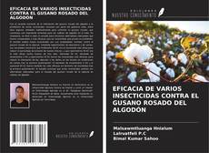 Capa do livro de EFICACIA DE VARIOS INSECTICIDAS CONTRA EL GUSANO ROSADO DEL ALGODÓN 