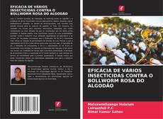 EFICÁCIA DE VÁRIOS INSECTICIDAS CONTRA O BOLLWORM ROSA DO ALGODÃO kitap kapağı