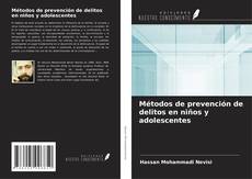 Bookcover of Métodos de prevención de delitos en niños y adolescentes