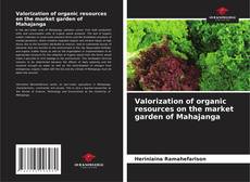 Capa do livro de Valorization of organic resources on the market garden of Mahajanga 