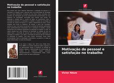 Couverture de Motivação do pessoal e satisfação no trabalho