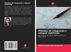 Couverture de Métodos de integração e integral indefinido