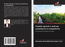 Prodotti agricoli e modi per aumentarne la competitività的封面