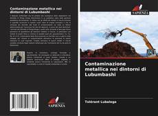 Couverture de Contaminazione metallica nei dintorni di Lubumbashi