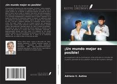 Bookcover of ¡Un mundo mejor es posible!