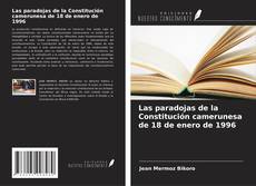 Las paradojas de la Constitución camerunesa de 18 de enero de 1996的封面